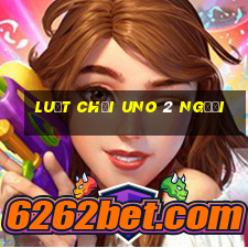 luật chơi uno 2 người