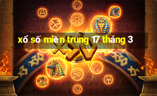 xổ số miền trung 17 tháng 3