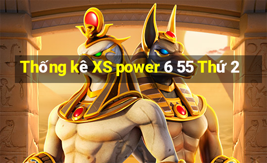 Thống kê XS power 6 55 Thứ 2