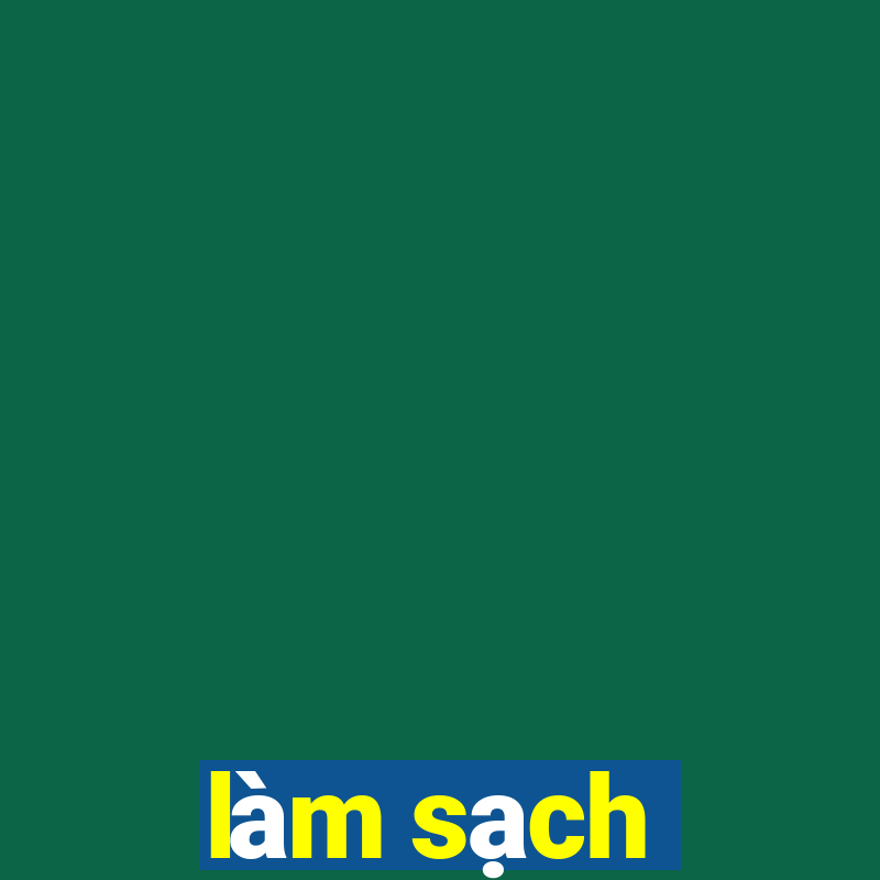 làm sạch