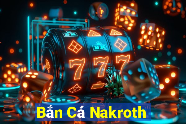 Bắn Cá Nakroth