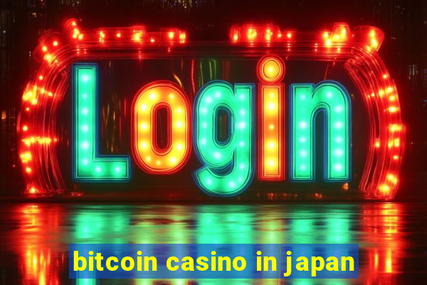 bitcoin casino in japan