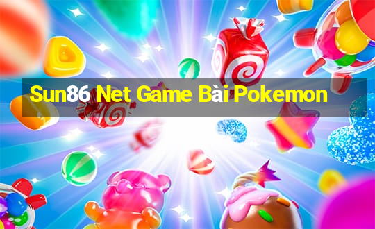 Sun86 Net Game Bài Pokemon