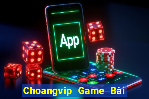 Choangvip Game Bài Miễn Phí