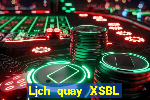 Lịch quay XSBL ngày thứ sáu