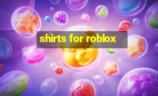 shirts for roblox