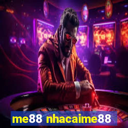 me88 nhacaime88