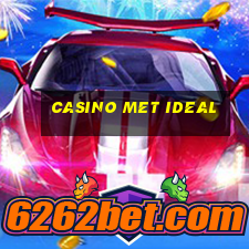 casino met ideal