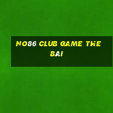 No86 Club Game The Bài