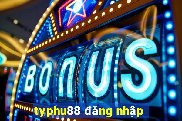 typhu88 đăng nhập