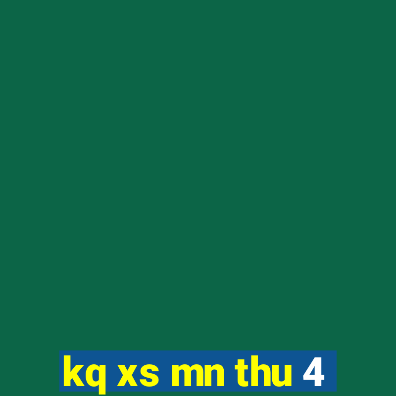 kq xs mn thu 4