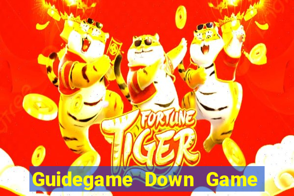 Guidegame Down Game Bài Vui