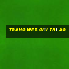 Trang web giải trí ag