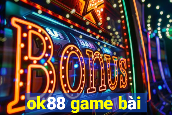 ok88 game bài