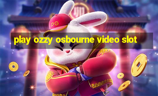 play ozzy osbourne video slot