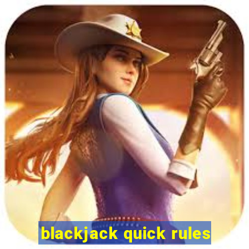 blackjack quick rules