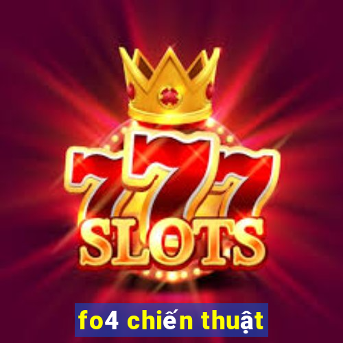 fo4 chiến thuật