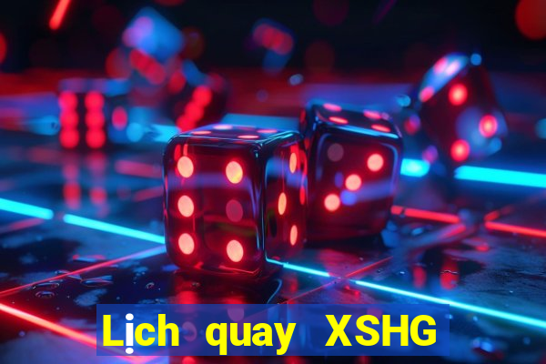 Lịch quay XSHG ngày 8