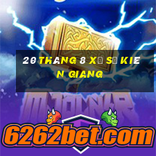 20 tháng 8 xổ số kiên giang