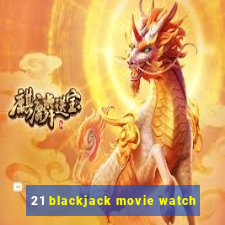 21 blackjack movie watch