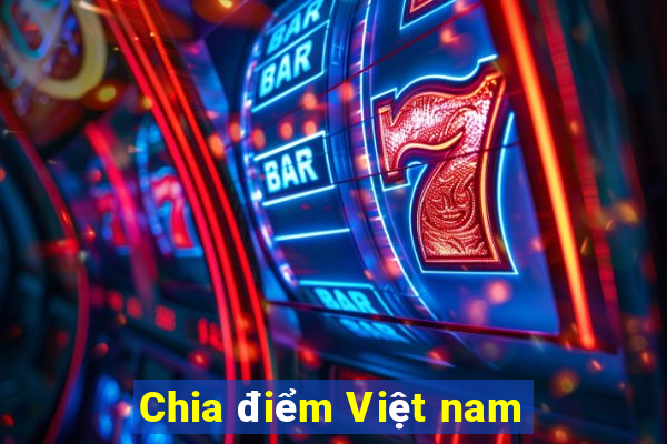 Chia điểm Việt nam