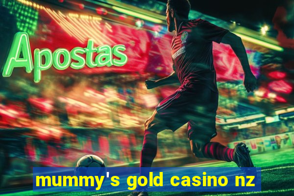 mummy's gold casino nz