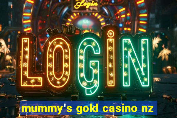 mummy's gold casino nz