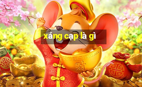 xáng cạp là gì