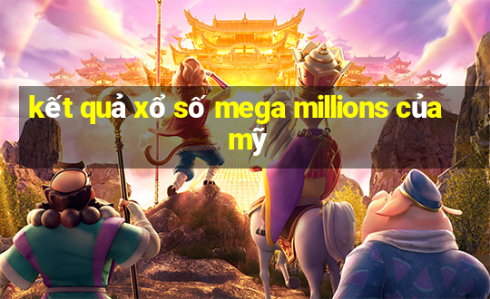 kết quả xổ số mega millions của mỹ