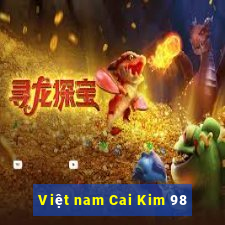 Việt nam Cai Kim 98