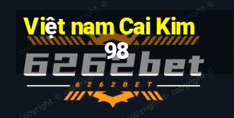 Việt nam Cai Kim 98