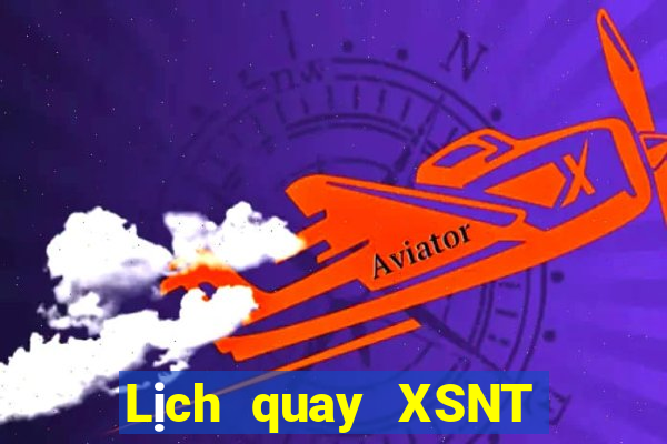 Lịch quay XSNT ngày 15