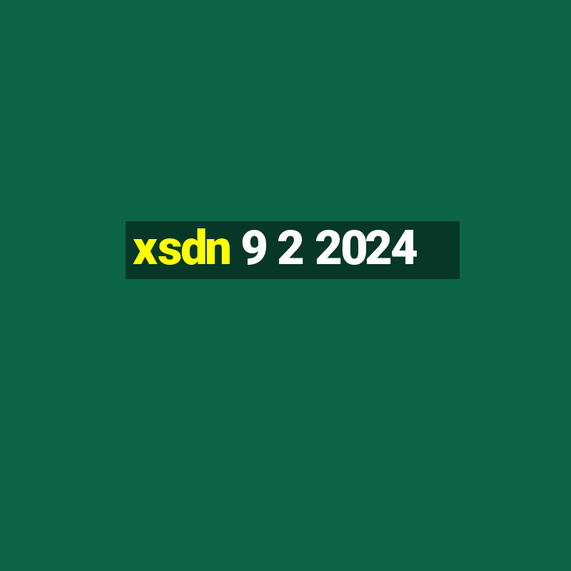 xsdn 9 2 2024