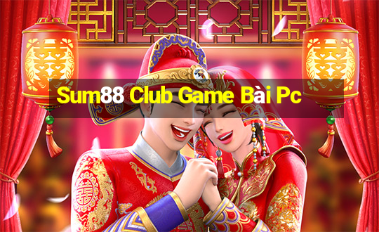 Sum88 Club Game Bài Pc