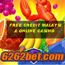 free credit malaysia online casino