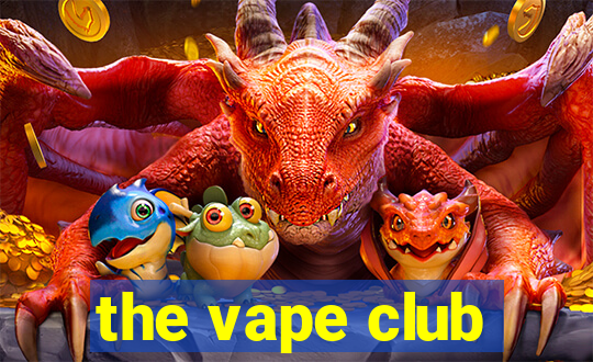 the vape club