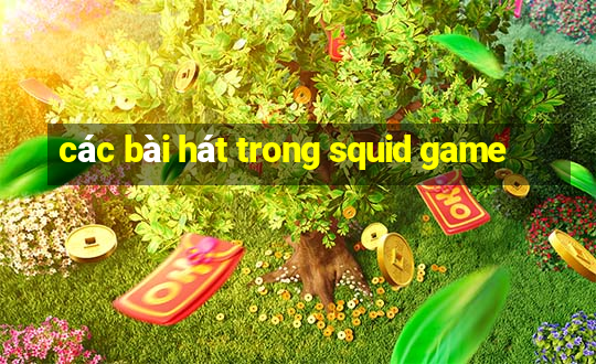 các bài hát trong squid game