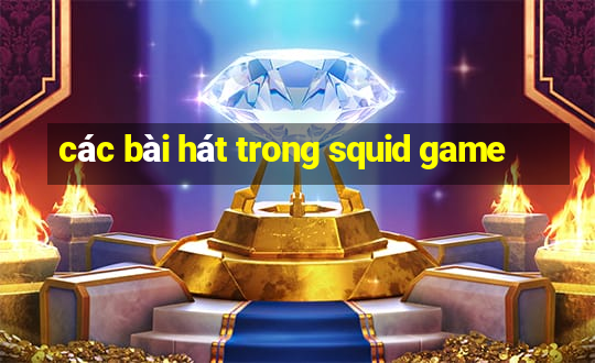 các bài hát trong squid game