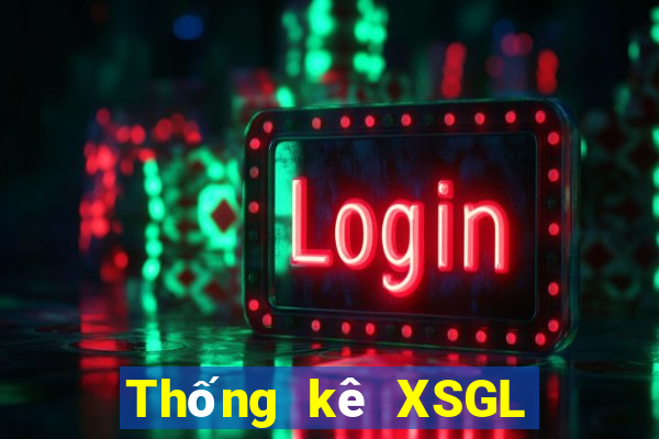 Thống kê XSGL ngày 27