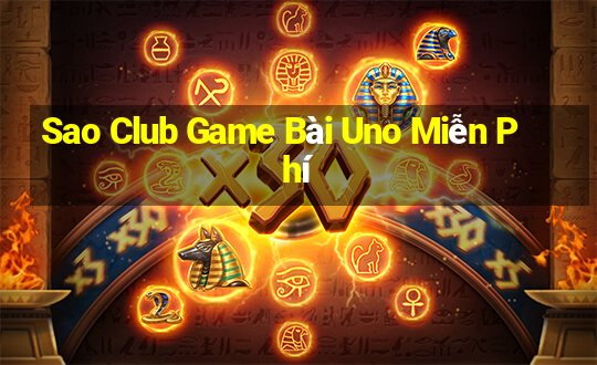 Sao Club Game Bài Uno Miễn Phí