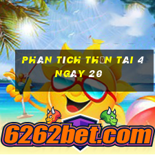 Phân tích thần tài 4 ngày 20