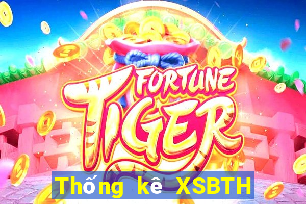 Thống kê XSBTH hôm nay