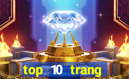 top 10 trang casino online