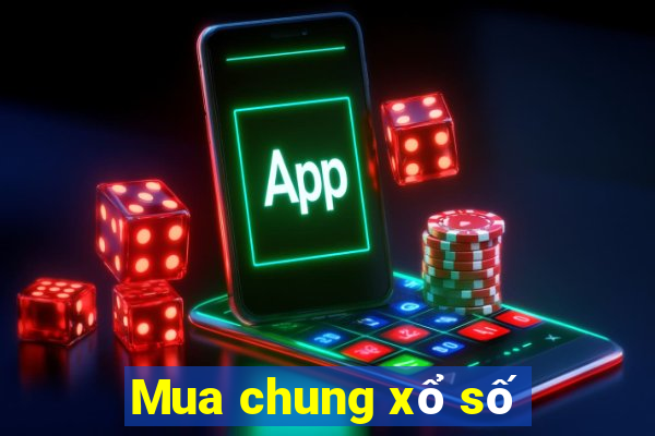 Mua chung xổ số