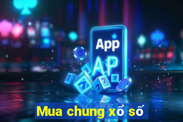 Mua chung xổ số