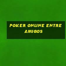 poker online entre amigos