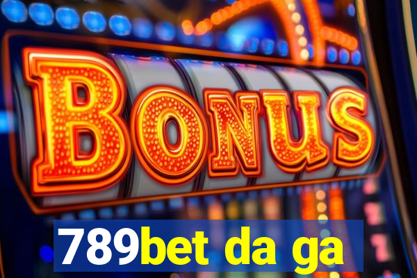 789bet da ga