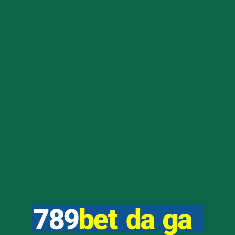 789bet da ga