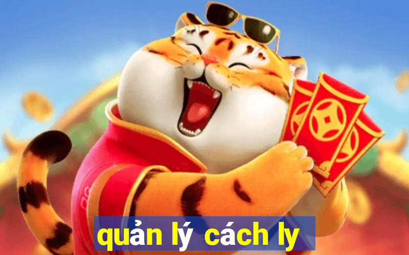 quản lý cách ly