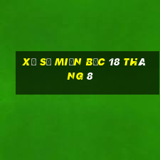 xổ số miền bắc 18 tháng 8